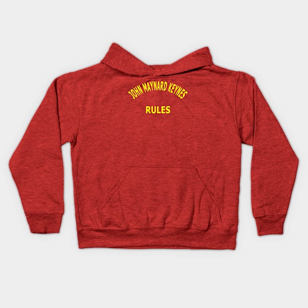 John Maynard Keynes Rules Kids Hoodie by Lyvershop